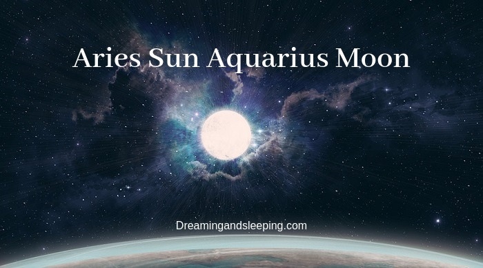 Aries Sun Aquarius Moon – Personality, Compatibility