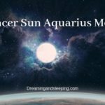 Cancer Sun Aquarius Moon – Personality, Compatibility