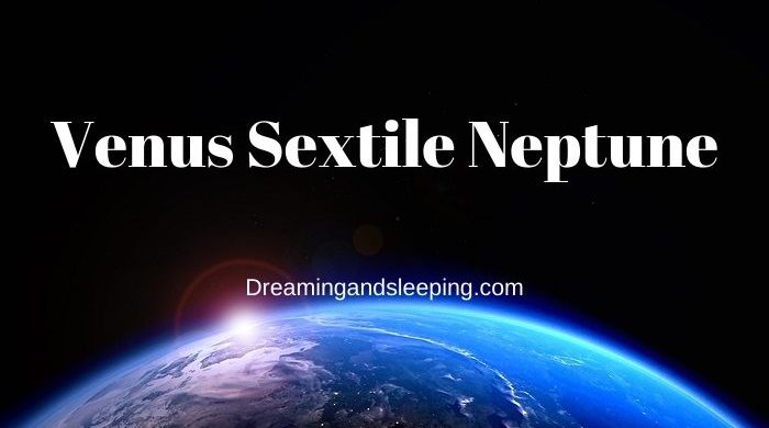 Venus Sextile Neptune 1573